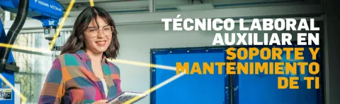 Técnico laboral auxiliar en soporte y mantenimiento de TI