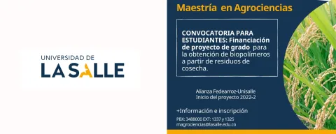 Agrociencias (Convocatoria estudiantil: financiación de proyecto de grado para la obtención de biopolímeros a partir de residuos de cosecha)