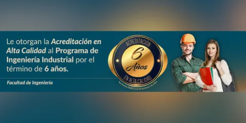 Programa de Ingeniería Industrial recibe Acreditación en Alta Calidad