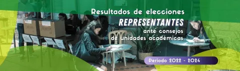 Resultados Elecciones de representantes ante Consejos de Unidades Académicas