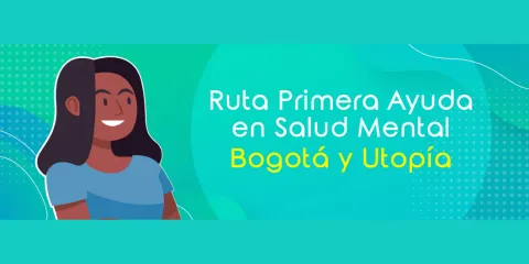 Primera ayuda en salud mental - Bogotá / Utopía