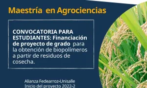 Agrociencias (Convocatoria estudiantil: financiación de proyecto de grado para la obtención de biopolímeros a partir de residuos de cosecha)