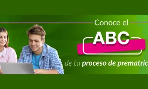 Paso a paso: realiza tu prematrícula con éxito