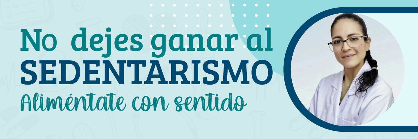 No dejes ganar al sedentarismo: aliméntate con sentido