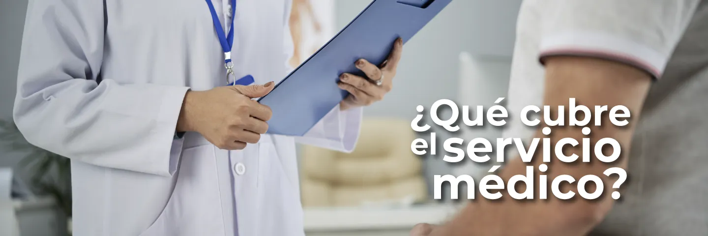 ¿Qué cubre el Servicio Médico y Enfermería?