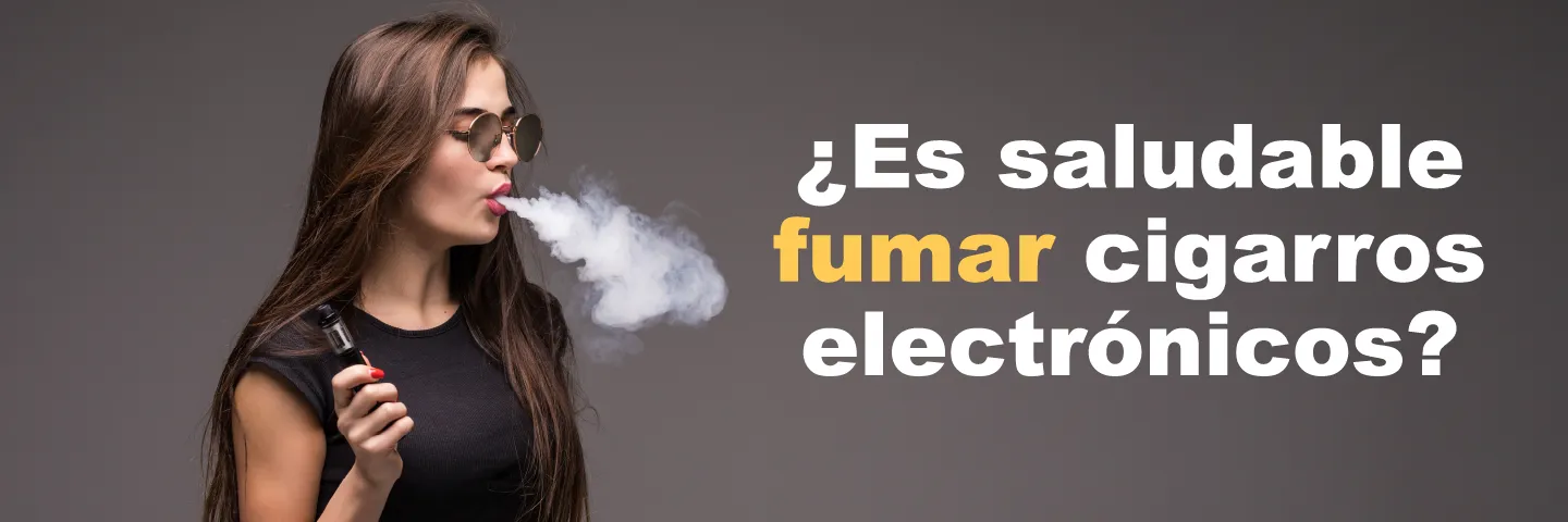 ¿Es saludable fumar cigarros electrónicos?