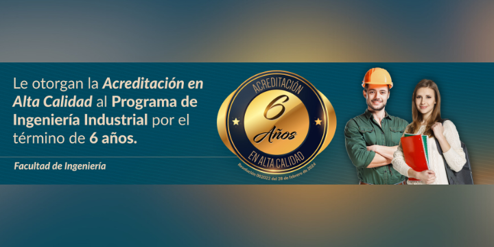Programa de Ingeniería Industrial recibe Acreditación en Alta Calidad