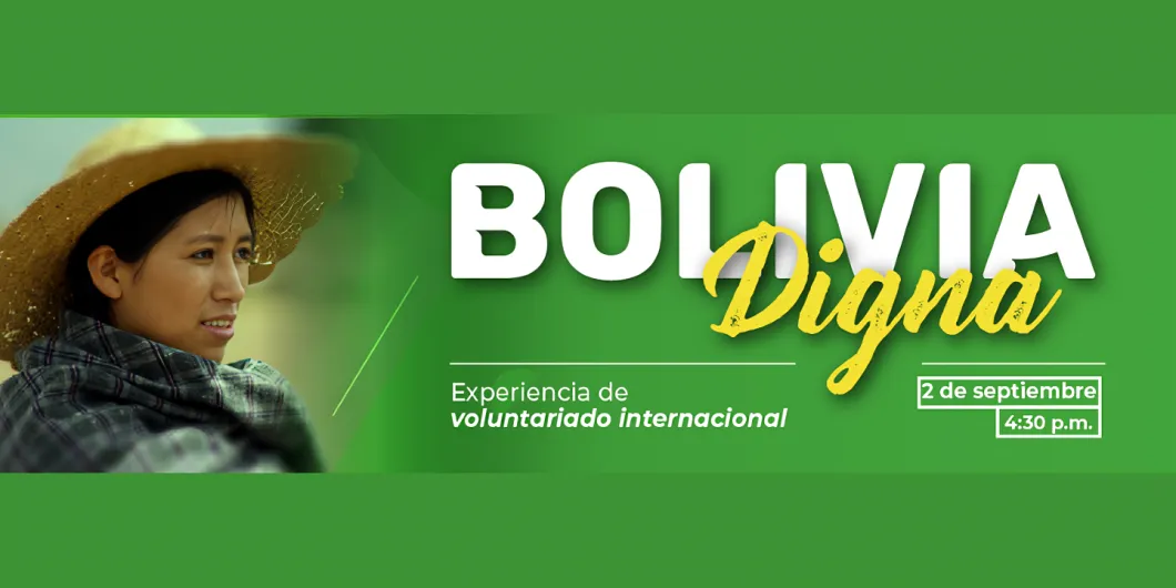 Conoce el voluntariado Bolivia Digna