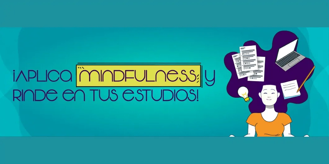 Mindfulness y los beneficios de su práctica en el aprendizaje