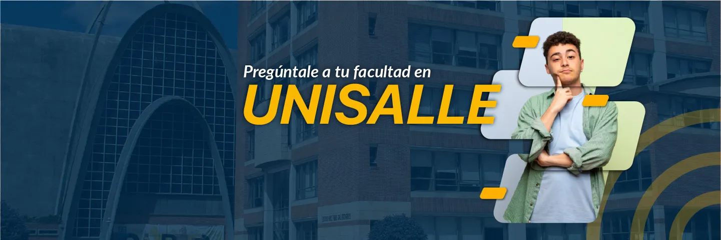 Pregúntale a tu facultad en Unisalle