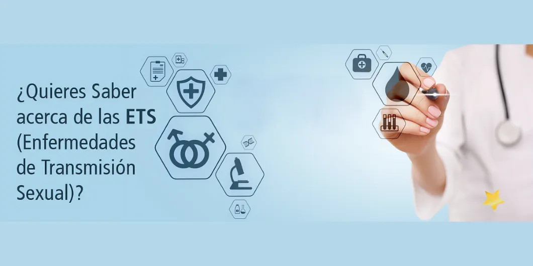 ¿Quieres Saber acerca de las ETS (Enfermedades de Transmisión Sexual)?