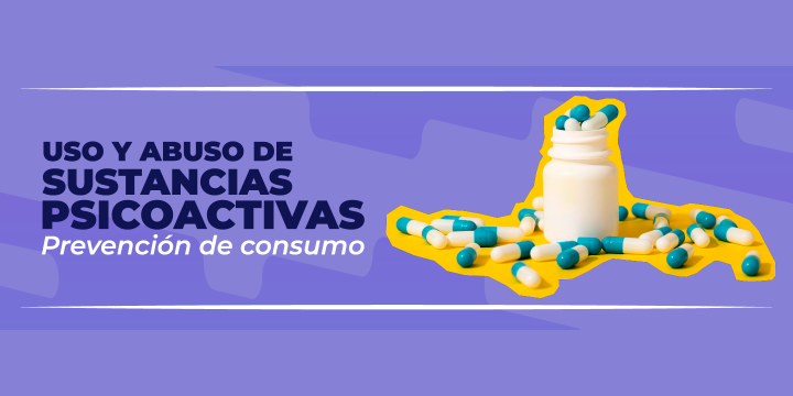 Consumo, uso y abuso de sustancias psicoactivas