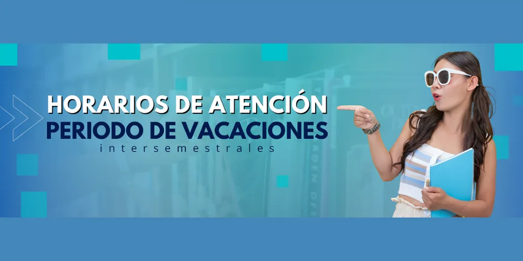 Horarios de atención periodo de vacaciones