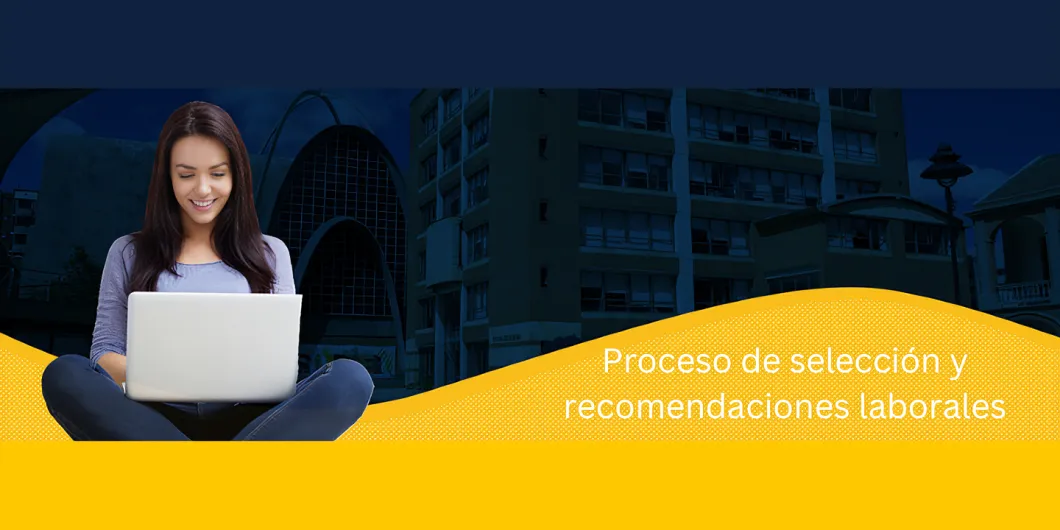 Unisalle: proceso de selección y recomendaciones