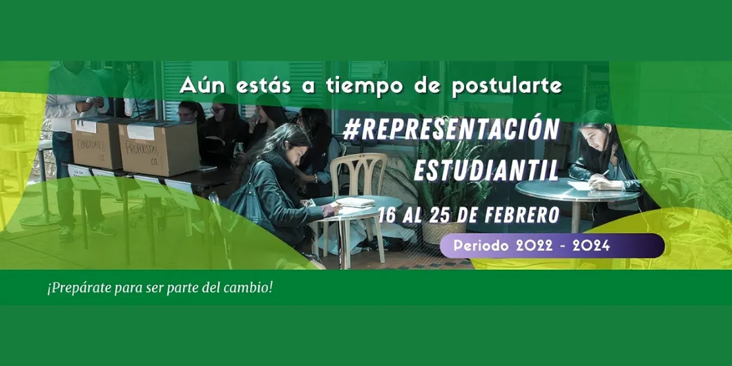 Anímate a ser parte del cambio, sé representante estudiantil